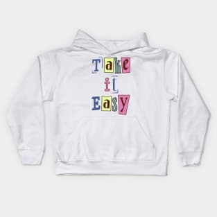 Take easy . Kids Hoodie